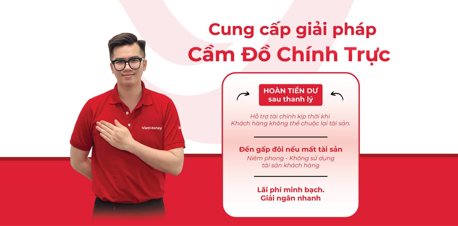 Dịch vụ Cầm đồ Tử tế – Chân thành – Đáng tin cậy từ VietMoney